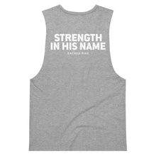 Load image into Gallery viewer, Strength In His Name Tank (Men&#39;s)
