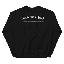 Load image into Gallery viewer, 1 Corinthians 16:13 Sweatshirt
