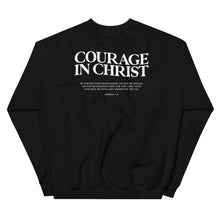 Load image into Gallery viewer, Courage In Christ Sweatshirt
