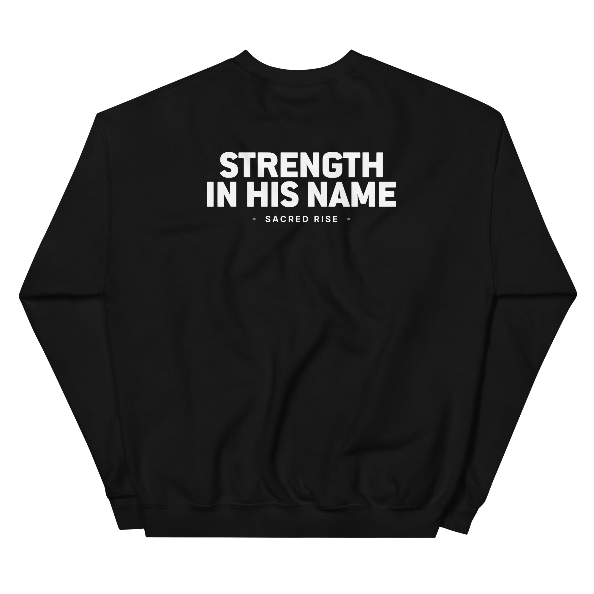 Strength In His Name Sweatshirt