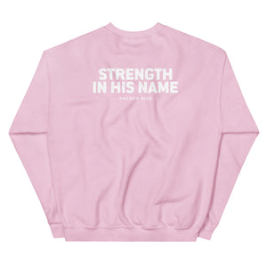 Strength In His Name Sweatshirt