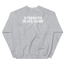 Load image into Gallery viewer, Strength In His Name Sweatshirt
