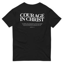 Load image into Gallery viewer, Courage In Christ T-Shirt
