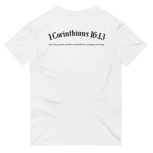 Load image into Gallery viewer, 1 Corinthians 16:13 T-shirt
